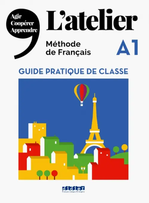 L'Atelier A1. Guide pratique de classe. Cocton Marie-Noelle