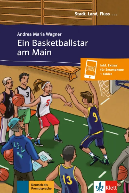 Ein Basketballstar am Main. Deutsch als Fremdsprache A1 + Online-Angebot. Wagner Andrea Maria