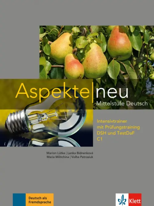Aspekte neu. C1. Intensivtrainer mit Pr?fungstraining DSH und TestDaF mit CD. Mittelstufe Deutsch. Lutke Marion