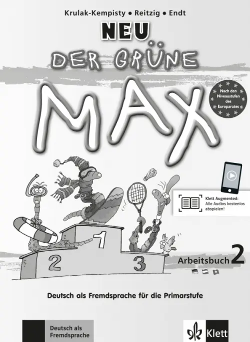 Der gr?ne Max Neu 2. Deutsch als Fremdsprache f?r die Primarstufe. Arbeitsbuch mit Audio-CD. Endt Ernst