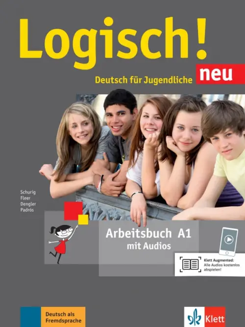 Logisch! neu A1. Deutsch f?r Jugendliche. Arbeitsbuch mit Audios. Dengler Stefanie