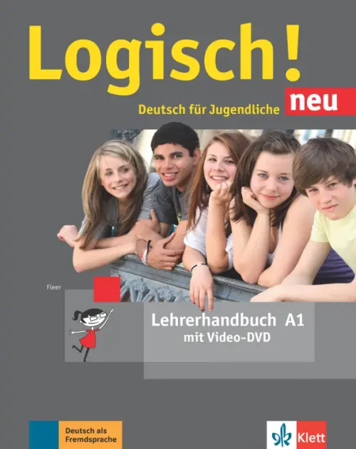 Logisch! neu A1. Deutsch f?r Jugendliche. Lehrerhandbuch mit Video-DVD. Fleer Sarah