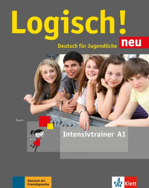 Logisch! neu A1. Deutsch f?r Jugendliche. Intensivtrainer. Rusch Paul