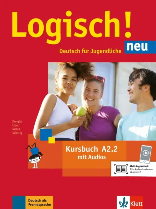 Logisch! neu A2.2. Deutsch f?r Jugendliche. Kursbuch mit Audios. Dengler Stefanie