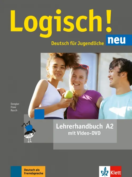Logisch! neu A2. Deutsch f?r Jugendliche. Lehrerhandbuch mit Video-DVD. Dengler Stefanie