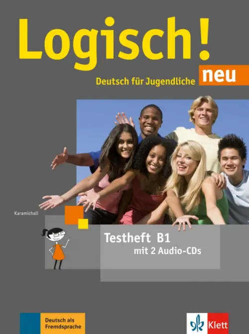 Logisch! neu B1. Deutsch f?r Jugendliche. Testheft mit 2 Audio-CDs. Karamichali Ekaterini