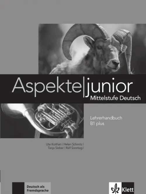 Aspekte junior. Mittelstufe Deutsch. B1 plus. Lehrerhandbuch. Schmitz Helen
