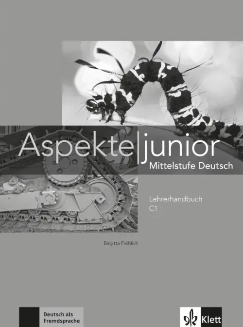 Aspekte junior. Mittelstufe Deutsch. C1. Lehrerhandbuch. Koithan Ute
