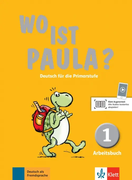Wo ist Paula? 1. Deutsch f?r die Primarstufe. Arbeitsbuch mit Audios. Koenig Michael