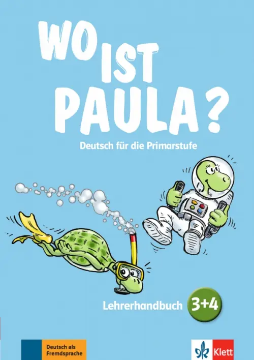 Wo ist Paula? 3+4. Deutsch f?r die Primarstufe. Lehrerhandbuch mit 4 Audio-CDs und Video-DVD. Kogge Michael