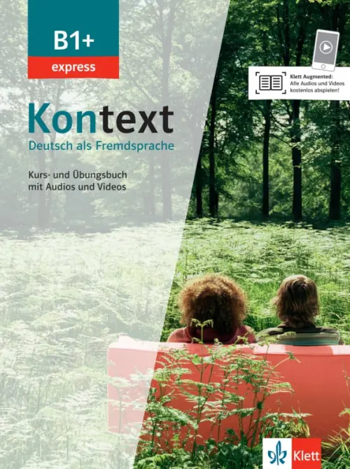 Kontext B1+ express. Deutsch als Fremdsprache. Kurs- und ?bungsbuch mit Audios und Videos. Schmitz Helen