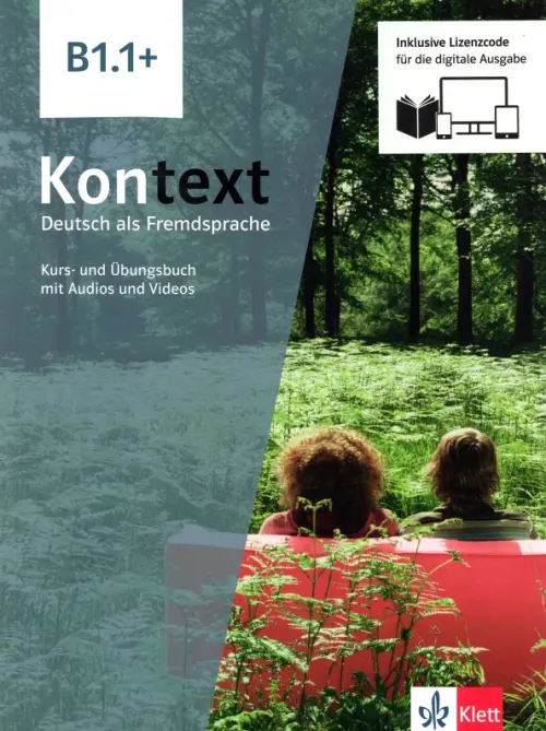 Kontext B1.1+. Deutsch als Fremdsprache. Kurs- und ?bungsbuch mit Audios-Videos inklusive Lizenzcode. Schmitz Helen