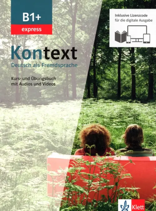 Kontext B1+ express. Deutsch als Fremdsprache. Kurs- und ?bungsbuch mit Audios-Videos. Schmitz Helen