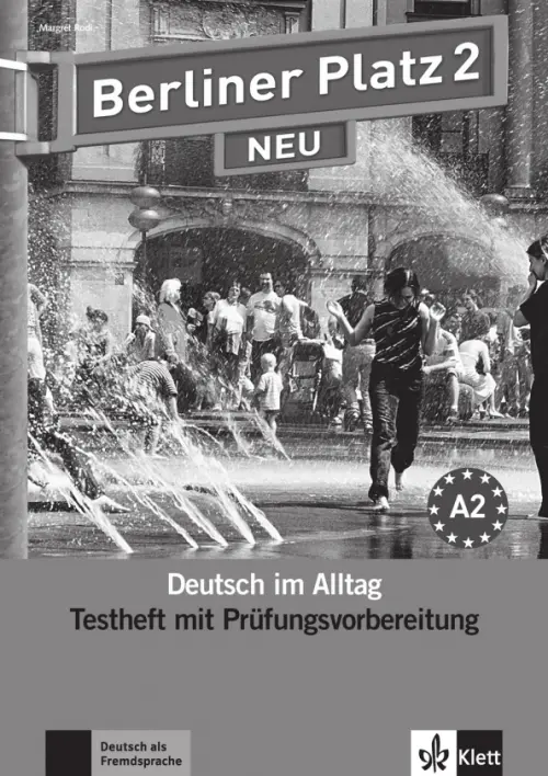 Berliner Platz 2 NEU. A2. Deutsch im Alltag. Testheft zur Pr?fungsvorbereitung mit Audio-CD. Rodi Margret