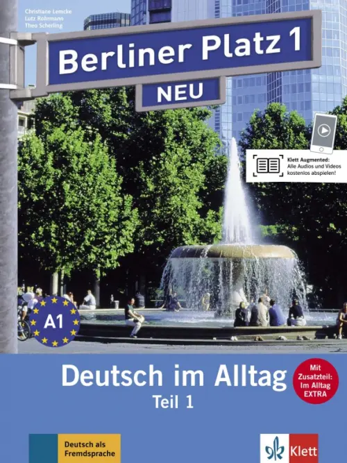 Berliner Platz 1 NEU. A1. Deutsch im Alltag. Lehr- und Arbeitsbuch Teil 1 mit Audios. Lemcke Christiane