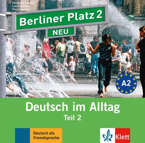 Berliner Platz 2 NEU. A2. Deutsch im Alltag. Audio-CD zum Lehrbuch, Teil 2. Lemcke Christiane