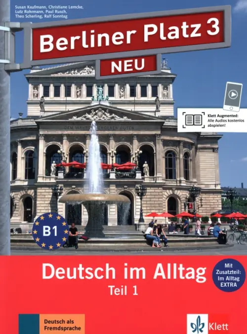 Berliner Platz 3 NEU. B1. Deutsch im Alltag. Lehr- und Arbeitsbuch Teil 1 mit Audio-CD. Lemcke Christiane