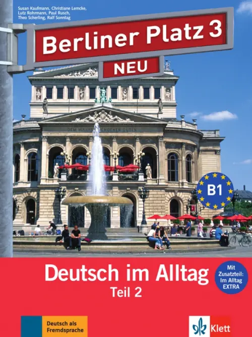 Berliner Platz 3 NEU. B1. Deutsch im Alltag. Lehr- und Arbeitsbuch Teil 2 mit Audio-CD. Lemcke Christiane