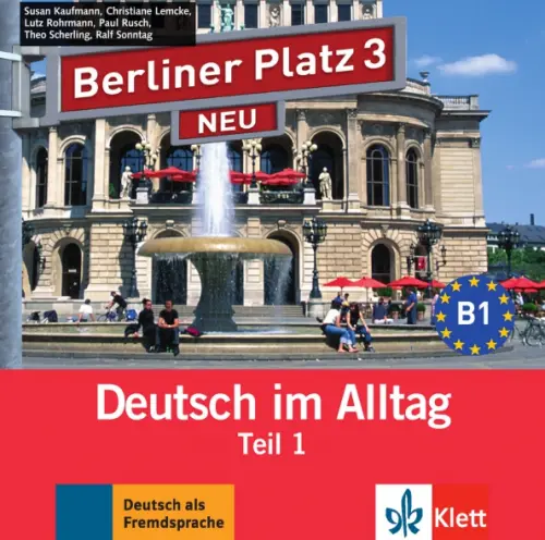 Berliner Platz 3 NEU. B1. Deutsch im Alltag. Audio-CD zum Lehrbuch, Teil 1. Lemcke Christiane