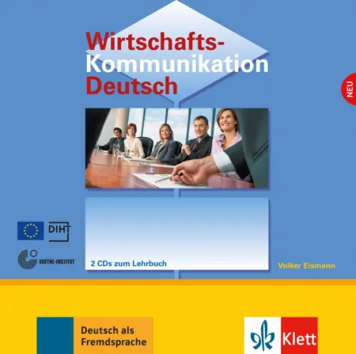 Wirtschaftskommunikation Deutsch NEU. Deutsch f?r den Beruf. 2 Audio-CDs. Eismann Volker