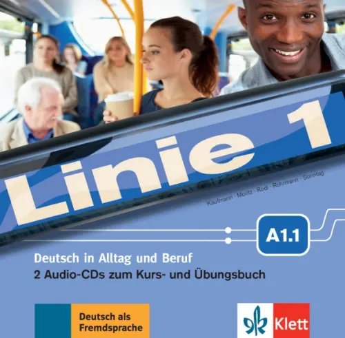 Linie 1 A1.1. Deutsch in Alltag und Beruf. 2 Audio-CDs zum Kurs- und ?bungsbuch. Moritz Ulrike