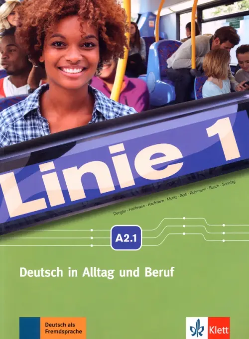 Linie 1. A2.1. Deutsch in Alltag und Beruf. Kurs- und Ubungsbuch mit Audio und Video auf DVD-ROM. Dengler Stefanie