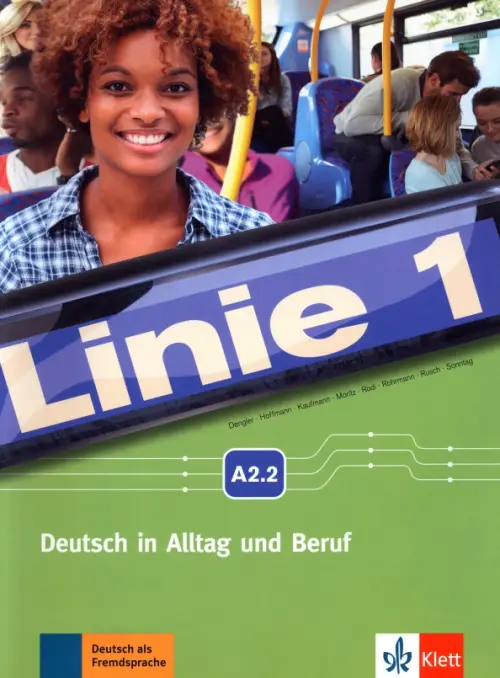 Linie 1. A2.2. Deutsch in Alltag und Beruf. Kurs- und Ubungsbuch mit Audio und Video auf DVD-ROM. Dengler Stefanie