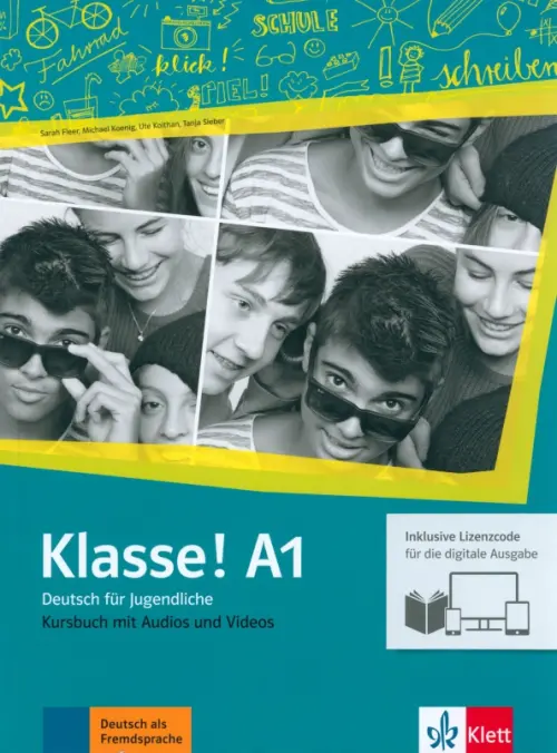 Klasse! A1. Deutsch f?r Jugendliche.Kursbuch mit Audios-Videos inklusive Lizenzcode f?r das Kursbuch. Fleer Sarah