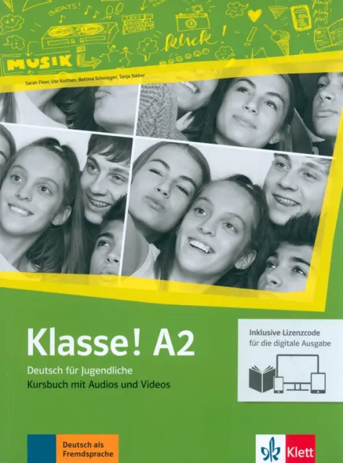 Klasse! A2. Deutsch f?r Jugendliche.Kursbuch mit Audios-Videos inklusive Lizenzcode f?r das Kursbuch. Fleer Sarah