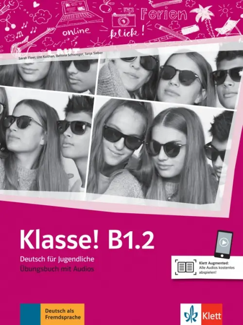 Klasse! B1.2. Deutsch f?r Jugendliche. ?bungsbuch mit Audios. Fleer Sarah