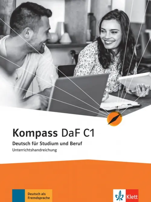 Kompass DaF C1. Deutsch f?r Studium und Beruf. Unterrichtshandreichung. Sander Ilse