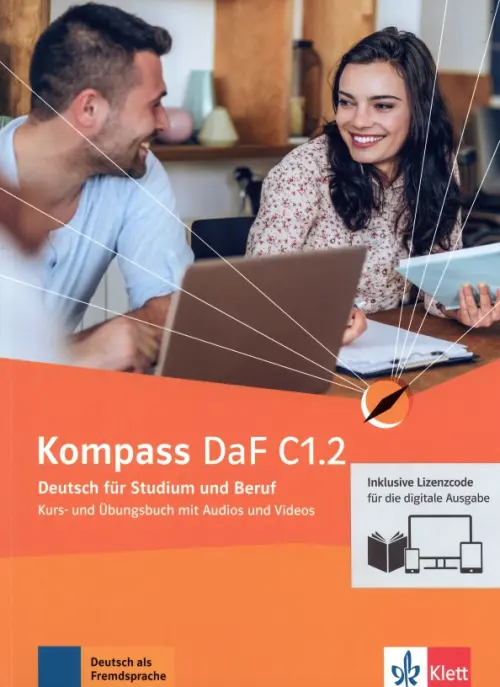 Kompass DaF C1.2. Deutsch f?r Studium und Beruf. Kurs- und ?bungsbuch mit Audios-Videos. Teil 2. Braun Birgit