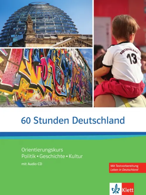 60 Stunden Deutschland. Orientierungskurs - Politik, Geschichte, Kultur mit Audio-CD. Kotas Ondrej