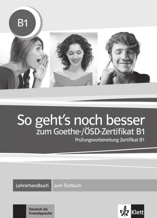 So geht’s noch besser zum Goethe-/?SD-Zertifikat B1. Lehrerhandbuch zum Testbuch. Vavatzanidis Karin