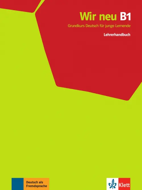 Wir neu B1. Grundkurs Deutsch f?r junge Lernende. Lehrerhandbuch. Motta Giorgio