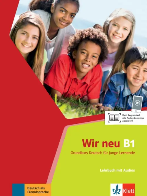 Wir neu B1. Grundkurs Deutsch f?r junge Lernende. Lehrbuch mit Audios. Motta Giorgio
