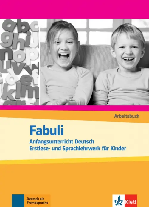 Fabuli. Anfangsunterricht Deutsch - Erstlese- und Sprachlehrwerk f?r Kinder. Arbeitsbuch. Douvitsas-Gamst Jutta