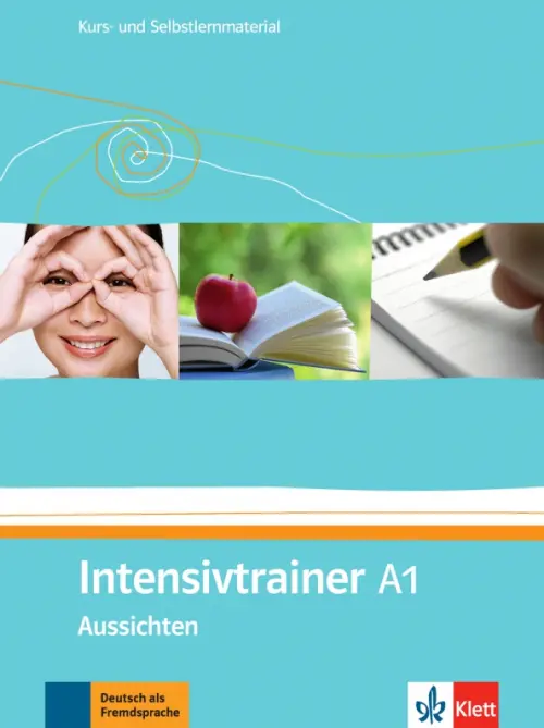 Aussichten. A1. Intensivtrainer. Kurs- und Selbstlernmaterial. Schwarz Eveline