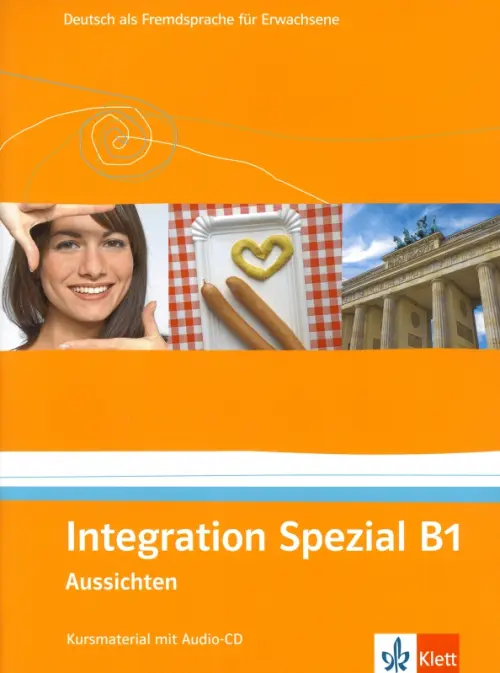 Aussichten. B1. Integration Spezial. Kursmaterial mit Audio-CD. Fugert Nadja
