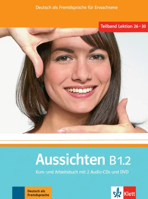 Aussichten. B1.2. Kurs- und Arbeitsbuch mit 2 Audio-CDs und DVD. Jentges Sabine