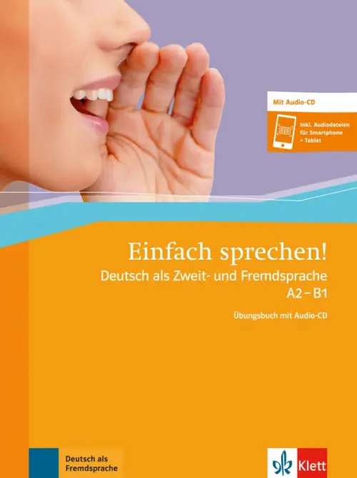 Einfach sprechen! A2-B1. Deutsch als Zweit- und Fremdsprache. ?bungsbuch + Audio-CD + Online-Angebot. Hohmann Sandra