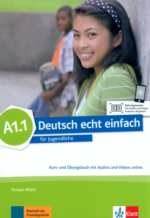 Deutsch echt einfach A1.1. Deutsch f?r Jugendliche. Kurs- und ?bungsbuch mit Audios und Videos. Даман Мириам