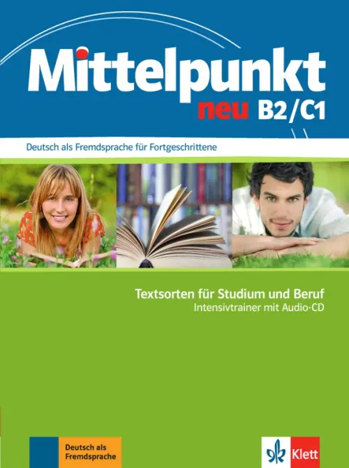 Mittelpunkt neu B2/C1. Textsorten f?r Studium und Beruf. Intensivtrainer mit Audio-CD. Sander Ilse