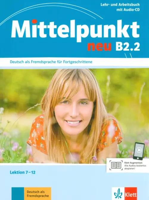 Mittelpunkt neu B2.2. Lehr- und Arbeitsbuch, Lektion 7-12 + Audio-CD zum Arbeitsbuch. Sander Ilse