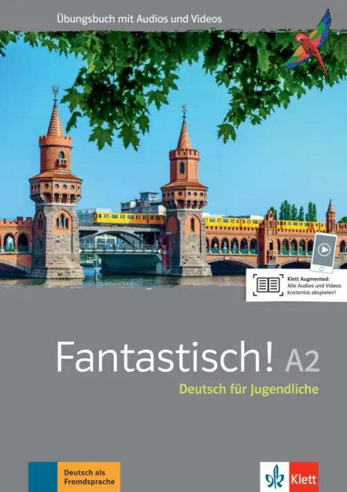 Fantastisch! A2. Deutsch f?r Jugendliche. ?bungsbuch mit Audios und Videos. Maccarini Jocelyne
