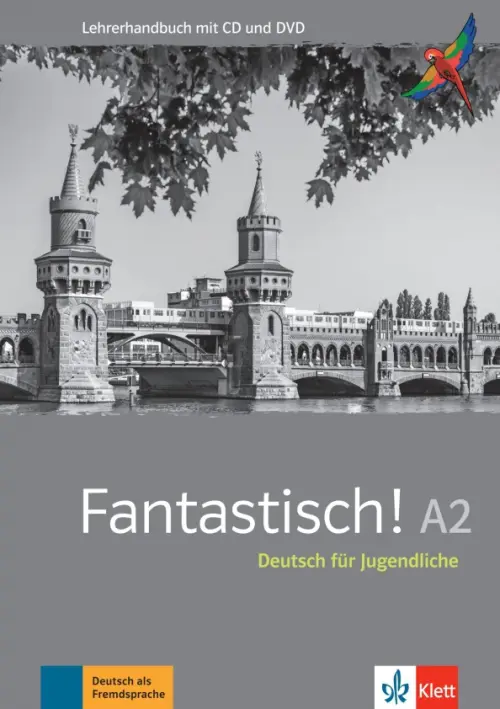 Fantastisch! A2. Deutsch f?r Jugendliche. Lehrerhandbuch mit MP3-CD und DVD-ROM. Maccarini Jocelyne