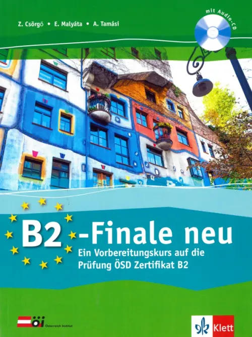 B2-Finale neu. Ein Vorbereitungskurs auf die Pr?fung ?SD Zertifikat B2. ?bungsbuch und Audio-CD. Malyata Eszter