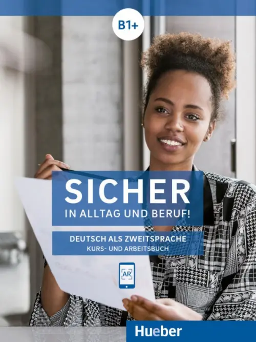 Sicher in Alltag und Beruf! B1+. Kurs- und Arbeitsbuch. Deutsch als Zweitsprache. Orth-Chambah Jutta