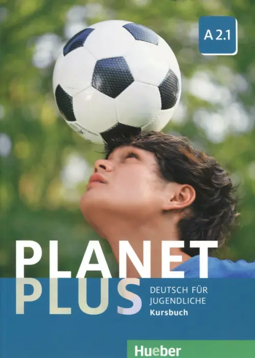 Planet Plus. Deutsch Fur Jugendliche. Kursbuch. A2.1. Kopp Gabriele