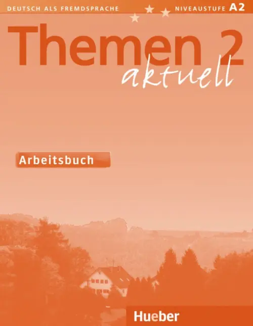 Themen aktuell 2. Niveaustufe A2. Arbeitsbuch. Deutsch als Fremdsprache. Aufderstrabe Hartmut